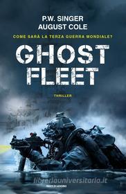 Ebook Ghost Fleet di Cole August, Singer P.w. edito da Mondadori