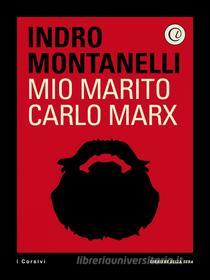 Ebook Mio marito Carlo Marx di Indro Montanelli edito da Corriere della Sera