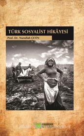 Ebook Türk Sosyalist Hikayesi di Nurullah Çetin edito da Hangar Kitap