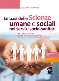 Ebook Le basi delle Scienze umane e sociali nei servizi socio-sanitari di Pietro Boccia, Ugo Avalle edito da Simone per la scuola