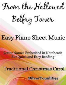 Ebook From the Hallowed Belfry Tower Easy Piano Sheet Music di Silvertonalities edito da SilverTonalities