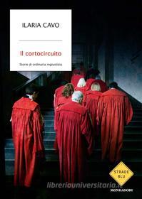 Ebook Il cortocircuito di Cavo Ilaria edito da Mondadori