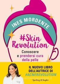 Ebook #SkinRevolution di Mordente Ines edito da Sperling & Kupfer