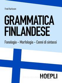 Ebook Grammatica finlandese di Fred Karlsson edito da Hoepli