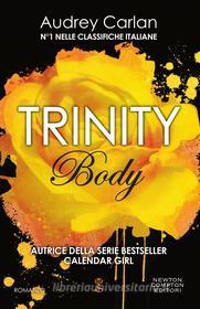 Ebook Trinity. Body di Audrey Carlan edito da Newton Compton Editori