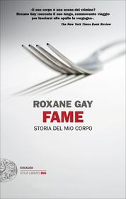 Ebook Fame di Gay Roxane edito da Einaudi