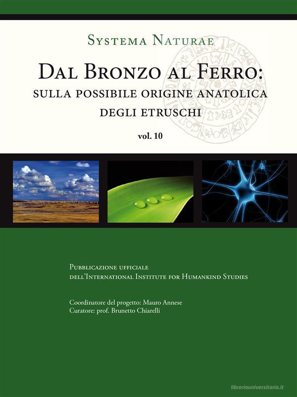 Ebook Dal bronzo al ferro. Sulla possibile origine anatolica degli Etruschi di Brunetto Chiarelli edito da Altravista