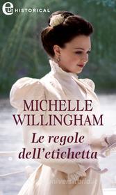 Ebook Le regole dell'etichetta (eLit) di Michelle Willingham edito da HarperCollins Italia