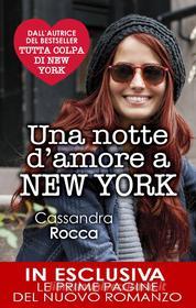 Ebook Una notte d'amore a New York di Cassandra Rocca edito da Newton Compton Editori