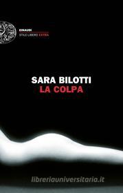 Ebook La colpa di Bilotti Sara edito da Einaudi