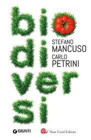 Ebook Biodiversi di Petrini Carlo, Mancuso Stefano edito da Giunti - Slow Food Editore