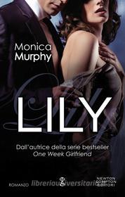Ebook Lily di Monica Murphy edito da Newton Compton Editori