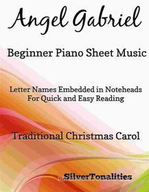 Ebook Angel Gabriel Beginner Piano Sheet Music di Silvertonalities edito da SilverTonalities
