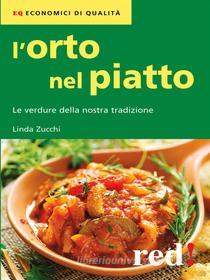Ebook L’orto nel piatto di Linda Zucchi edito da Red!