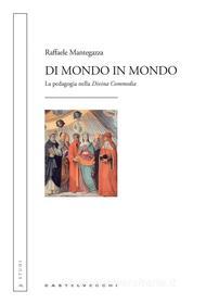 Ebook Di mondo in mondo di Raffaele Mantegazza edito da Castelvecchi