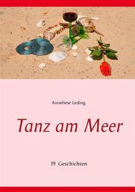 Ebook Tanz am Meer di Anneliese Leding edito da Books on Demand