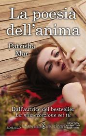 Ebook La poesia dell'anima di Patrisha Mar edito da Newton Compton Editori