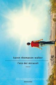 Ebook L'età dei miracoli di Thompson Walker Karen edito da Mondadori