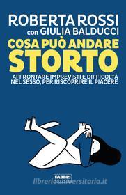 Ebook Cosa può andare storto di Rossi Roberta, Balducci Giulia edito da Fabbri Editori