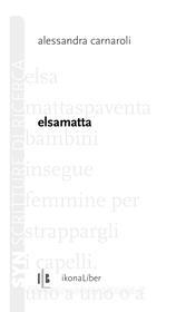 Ebook Elsamatta di Carnaroli Alessandra edito da Ikonaliber