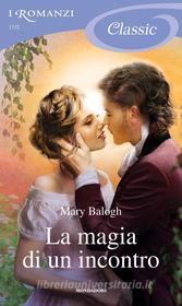 Ebook La magia di un incontro di Balogh Mary edito da Mondadori