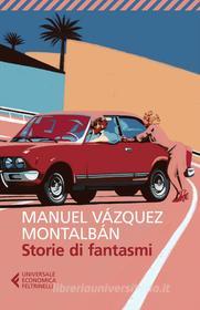 Ebook Storie di fantasmi di Manuel Vázquez Montalbán edito da Feltrinelli Editore