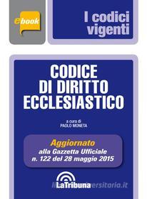 Ebook Codice di diritto ecclesiastico di Paolo Moneta edito da Casa Editrice La Tribuna