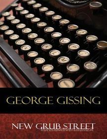 Ebook New Grub Street di George Gissing edito da BertaBooks