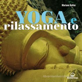 Ebook Yoga e rilassamento di Mariane Kohler edito da Edizioni Mediterranee