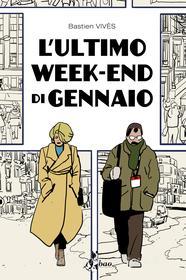 Ebook L'ultimo weekend di gennaio di Vivès Bastien edito da BAO Publishing