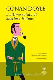 Ebook L'ultimo saluto di Sherlock Holmes di Conan Arthur Doyle edito da Newton Compton Editori