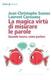 Ebook La magica virtù di misurare le parole di Jean-Cristophe Seznec, Laurent Carouana edito da Feltrinelli Editore