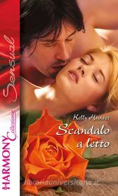 Ebook Scandalo a letto di Kelly Hunter edito da HarperCollins Italia