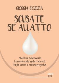 Ebook Scusate se allatto di Giorgia Cozza edito da Ultra