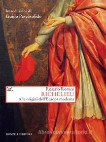 Ebook Richelieu di Rosario Romeo edito da Donzelli Editore