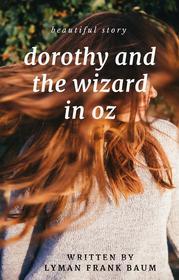 Ebook Dorothy and the Wizard in Oz di Lyman Frank Baum edito da le lac edition