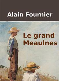 Ebook Le grand Meaulnes di Alain Fournier edito da Livros