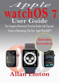 Ebook Apple watchOS 7 User Guide di Allan Linton edito da imhoebe kenneth  egbunu