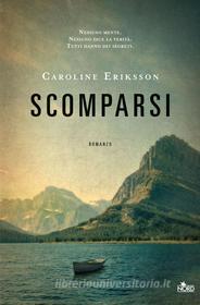 Ebook Scomparsi di Caroline Eriksson edito da Casa Editrice Nord