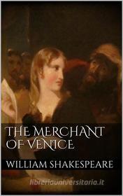 Ebook The Merchant of Venice di William Shakespeare edito da William Shakespeare