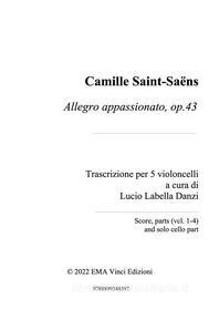 Ebook Camille Saint-Saëns Allegro appassionato, op.43 di Lucio Labella Danzi, Camille Saint-Saëns edito da EMA Vinci Edizioni