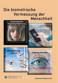 Ebook Die biometrische Vermessung der Menschheit di Andreas Dripke edito da Books on Demand