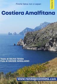 Ebook Costiera Amalfitana di Silvia Tessa, Davide Ghigliano edito da RandagiConMeta