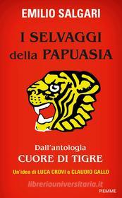 Ebook I selvaggi della Papuasia di Salgari Emilio edito da Piemme