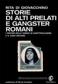 Ebook Storie di alti prelati e gangster romani di Rita Di Giovacchino edito da Fazi Editore