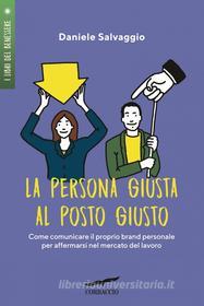 Ebook La persona giusta al posto giusto di Daniele Salvaggio edito da Corbaccio