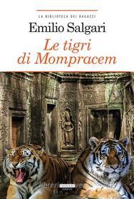 Ebook Le tigri di Mompracem di Emilio Salgari edito da Crescere