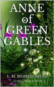Ebook Anne of Green Gables di L. M. Montgomery edito da Youcanprint