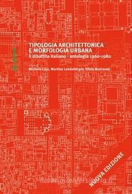 Ebook Tipologia architettonica e morfologia urbana di Michele Caja, Martina Landsberger, Silvia Malcovati edito da Libraccio editore