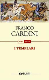 Ebook I Templari di Cardini Franco edito da Giunti